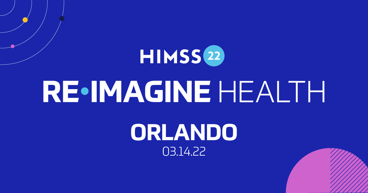 HIMSS Global Conference Orlando 2022 Ehealth Reporter