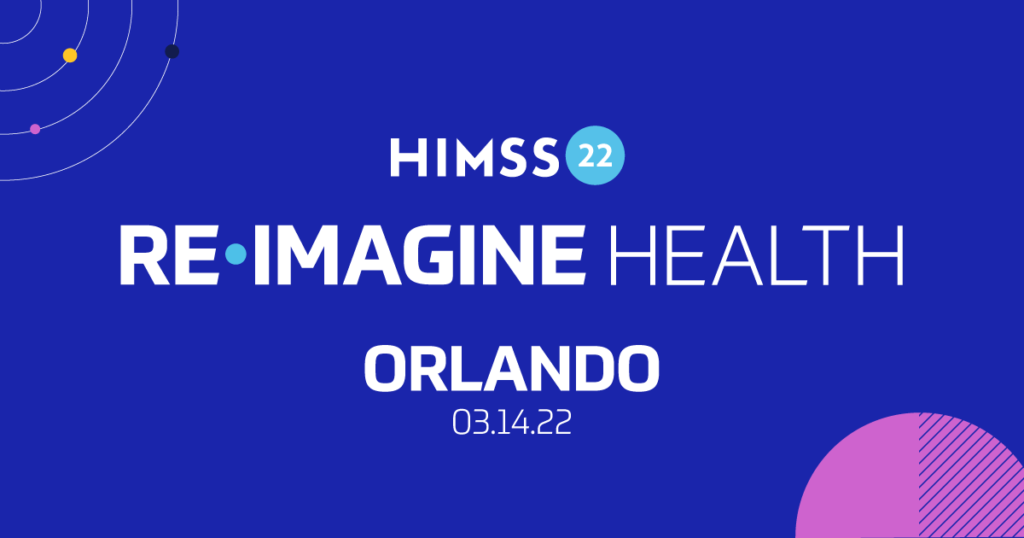 HIMSS22 Global Conference — Latin America Summit Ehealth Reporter